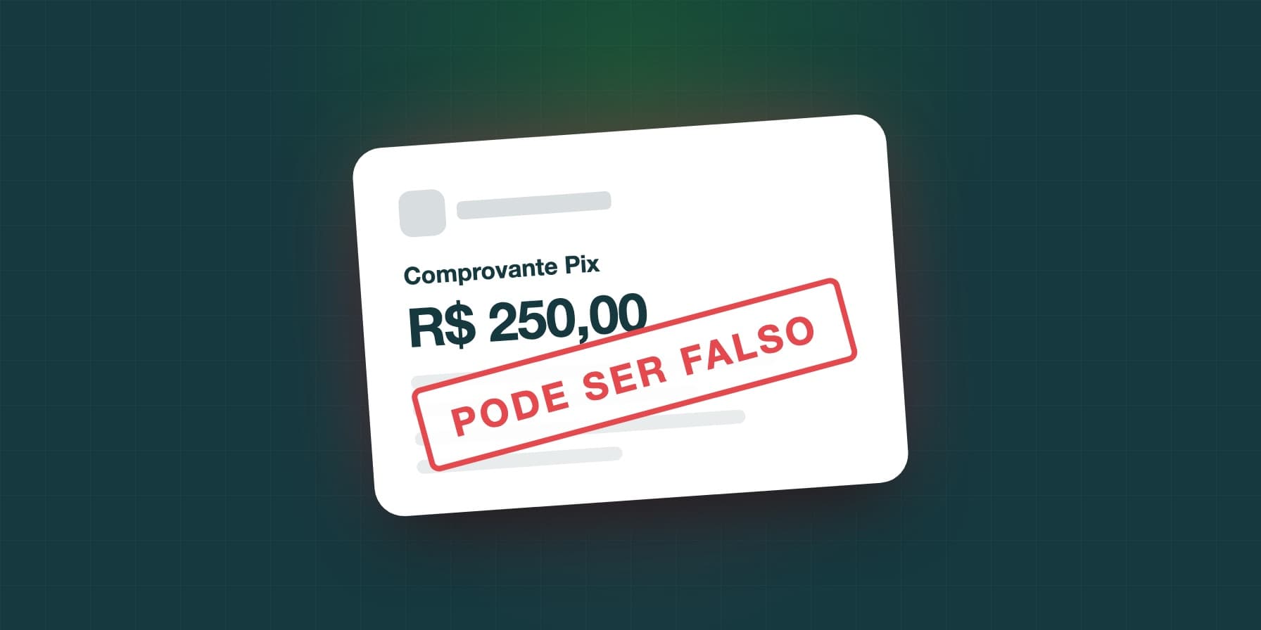 Golpe do Comprovante Pix Falso: Como Identificar e Proteger sua Loja